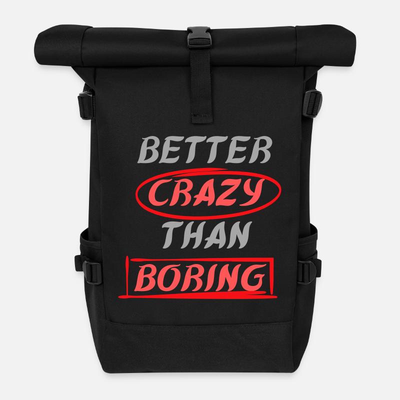 Besser verrückt als langweilig - Rolltop Rucksack - Schwarz