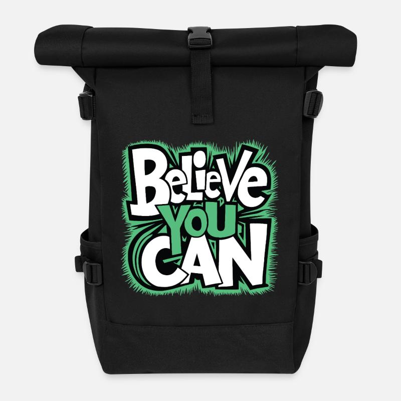Believe you can - Mut Kraft Selbstvertrauen - Rolltop Rucksack - Schwarz