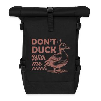 Humorous duck bird with the quote DONT DUCK - Roll Top Backpack - black - Front
