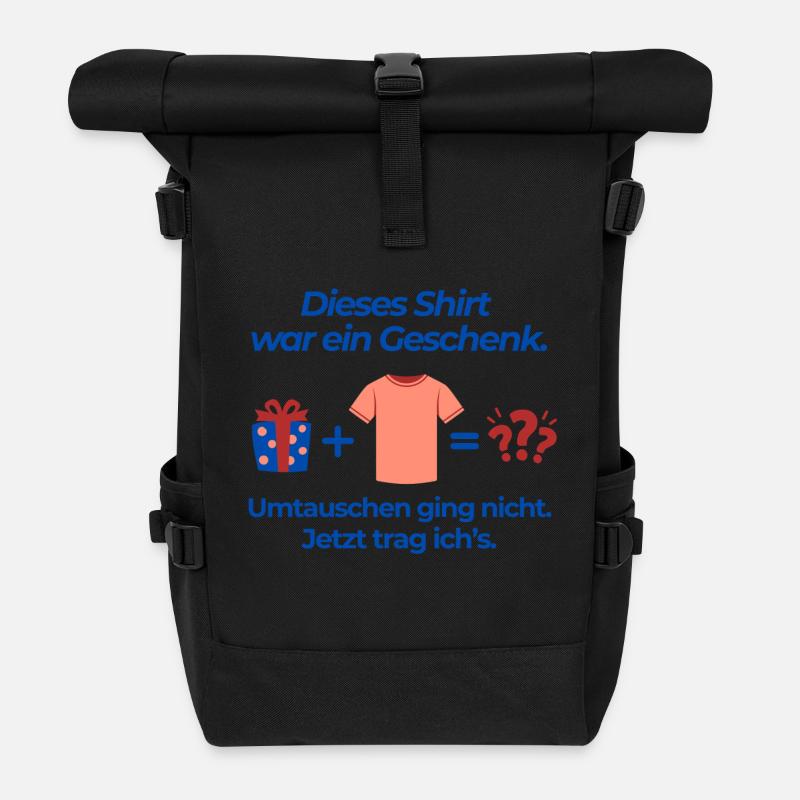 Dieses Shirt war ein Geschenk - Rolltop Rucksack - Schwarz