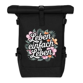 Leben einfach leben - positive Sprüche - Rolltop Rucksack - Schwarz - Vorne