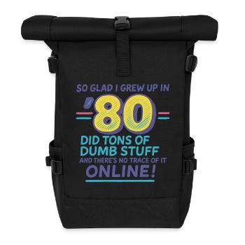 80s Nostalgia: Dumb Stuff Online Funny 80s  - Roll Top Backpack - black - Front