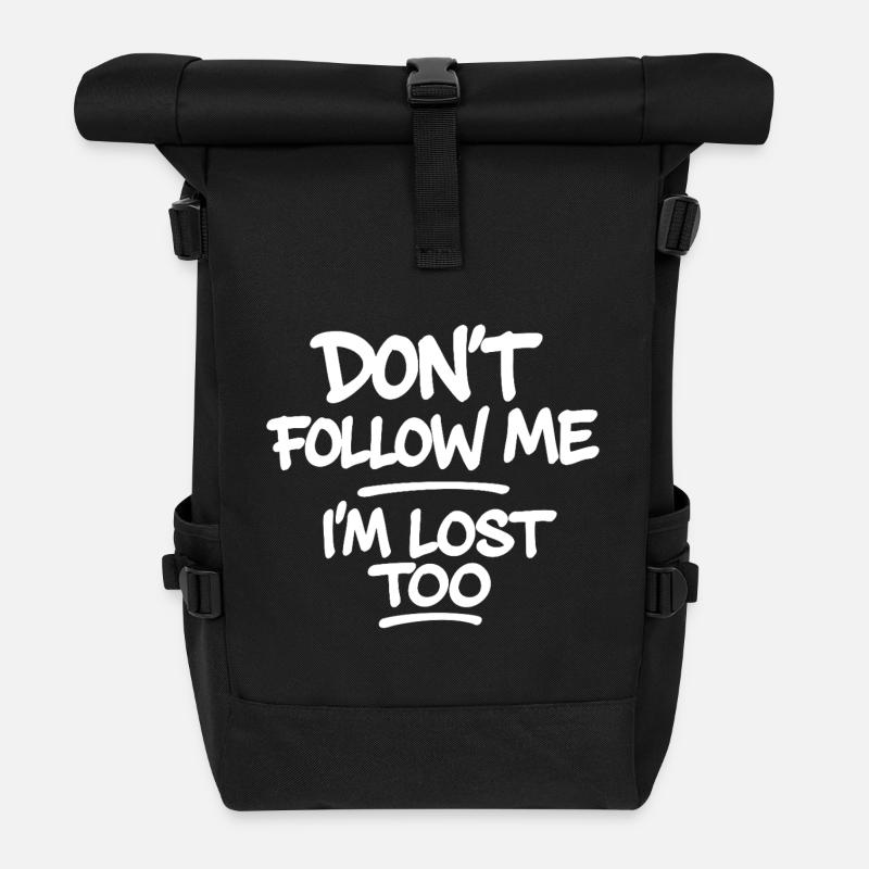 Don’t Follow Me I’m Lost Too – Lustiger Spruch - Rolltop Rucksack - Schwarz