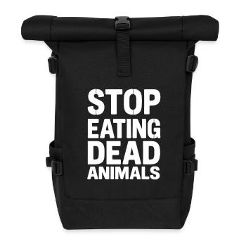 Stops the consumption of dead animals - Roll Top Backpack - black - Front