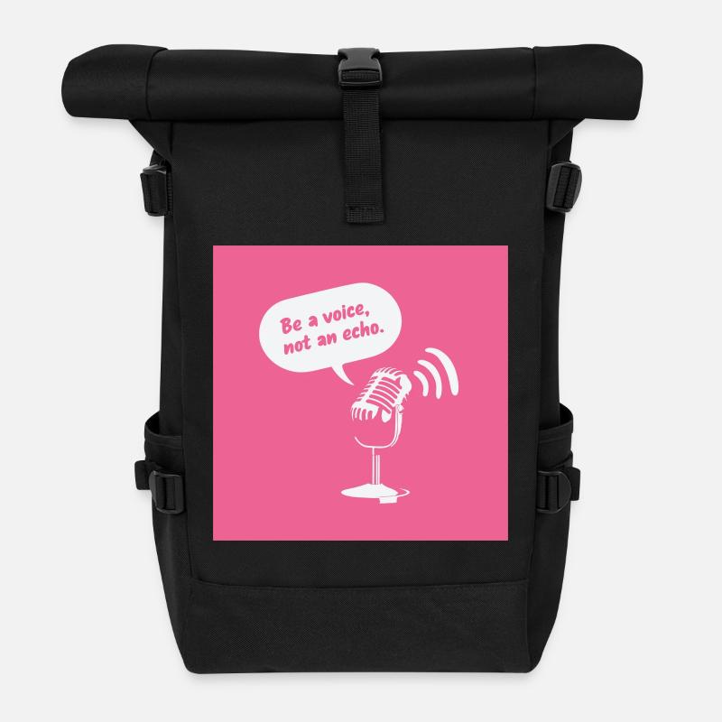 Be a Voice, Not an Echo - Roll Top Backpack - black