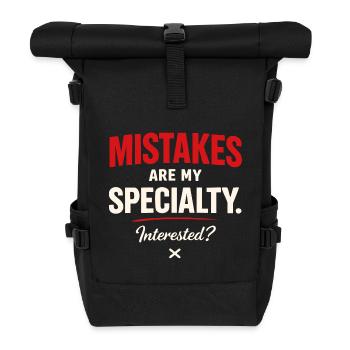 Mistakes Are My Specialty – Flirt Saying - Roll Top Backpack - black - Front