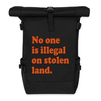 Personne n’est illégal sur des terres volées - Illégalité - Sac à dos roll top - noir - Devant