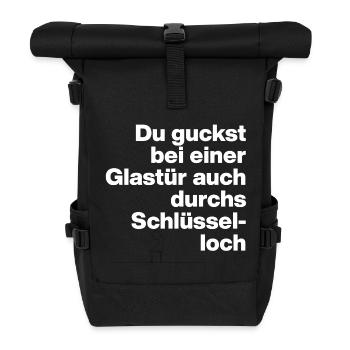 GLASTÜR AUCH DURCHS SCHLÜSSELLOCH GUCKEN, DUMM - Rolltop Rucksack - Schwarz - Vorne