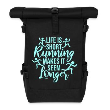 Life Is Short Running Makes It Seem Longer Funny - Roll Top Backpack - black - Front