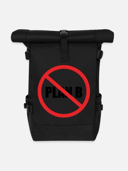 NO PLAN B - Roll Top Backpack - black
