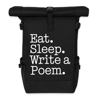 Eat Sleep Write a Poem - Roll Top Backpack - black - Front
