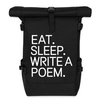 Eat Sleep Write a Poem - Roll Top Backpack - black - Front