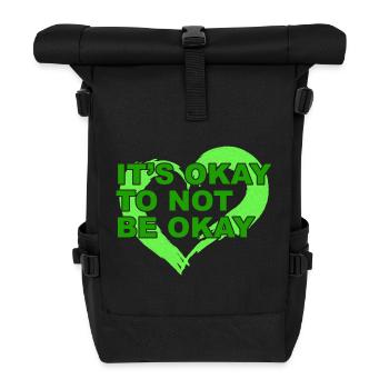 Es ist okay, nicht okay zu sein. Psychische Gesundheit ist wichtig. - Rolltop Rucksack - Schwarz - Vorne