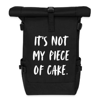 It's not my piece of cake. Das ist nicht mein Ding - Rolltop Rucksack - Schwarz - Vorne