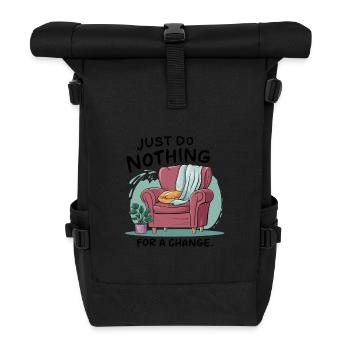 For a change, just do nothing. - Roll Top Backpack - black - Front