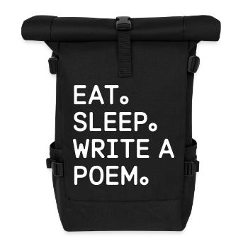 Eat Sleep Write a Poem - Roll Top Backpack - black - Front