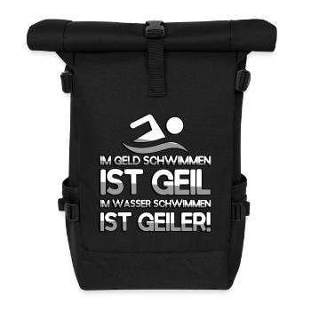 IM GELD SCHWIMMEN IST GEIL IM WASSER SCHWIMMEN IST - Rolltop Rucksack - Schwarz - Vorne