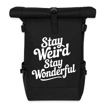 Stay Weird Stay Wonderful - Roll Top Backpack - black - Front