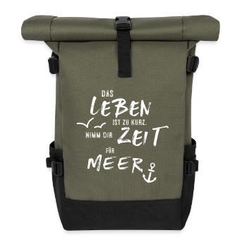 Das Leben ist zu kurz. Nimm dir Zeit für Meer. - Rolltop Rucksack - Olive/Schwarz - Vorne