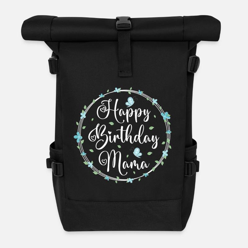 Happy Birthday Mama Geburtstag Mutter Geschenk - Rolltop Rucksack - Schwarz