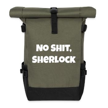 No Shit, Sherlock - Geschenk Meme Lustige Sprüche - Rolltop Rucksack - Olive/Schwarz - Vorne