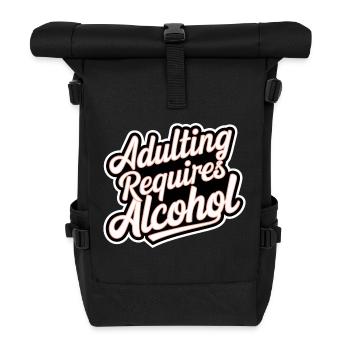 Adulting Requires Alcohol 11 - Rolltop Rucksack - Schwarz - Vorne
