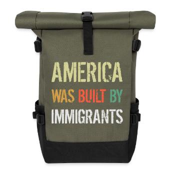 AMERICA WAS BUILT BY IMMIGRANTS Flüchtlingsrechte - Roll Top Backpack - olive/black - Front