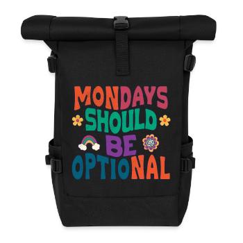 Mondays should be optional - Roll Top Backpack - black - Front