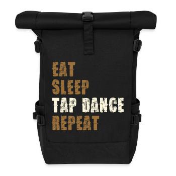 Eat Sleep Tap Dance Repeat - Rolltop Rucksack - Schwarz - Vorne