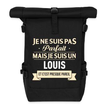 Je Ne Suis Pas Parfait Mais Je Suis Un Louis Et... - Sac à dos roll top - noir - Devant