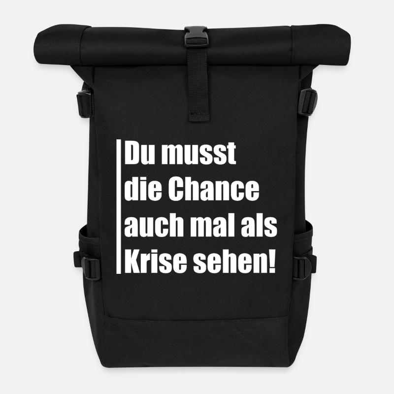 Du musst die Chance auch mal Krise sehen - Rolltop Rucksack - Schwarz