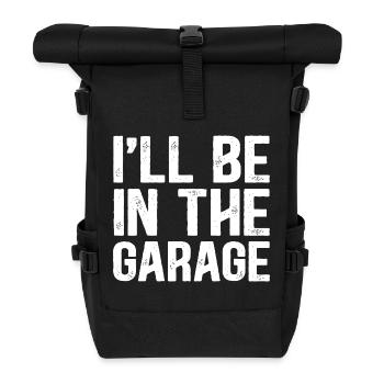 JE SERAI DANS LE GARAGE - Sac à dos roll top - noir - Devant