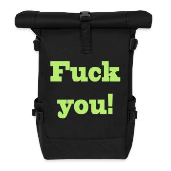 fuck you - Rolltop Rucksack - Schwarz - Vorne