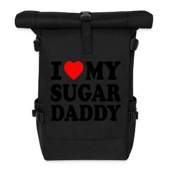 I love my Sugar daddy - Roll Top Backpack - black - Front