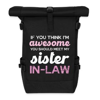 Sister-in-Law Spruch Shirt - Rolltop Rucksack - Schwarz - Vorne