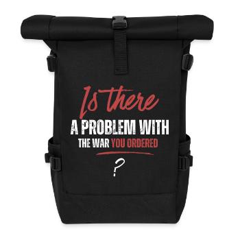  funny War Dark Humor Anti-War - Roll Top Backpack - black - Front