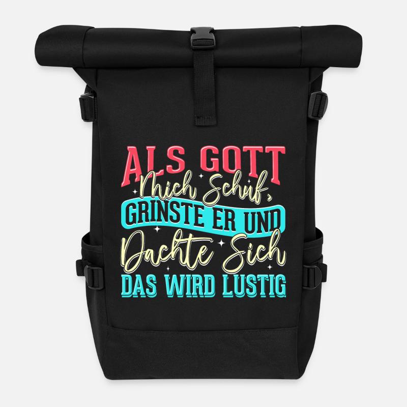 Als Gott mich schuf grinste er - das wird lustig - Rolltop Rucksack - Schwarz