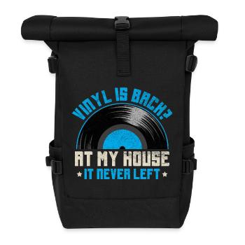 Vinyl Is Back At My House Quote Design - Roll Top Backpack - black - Front