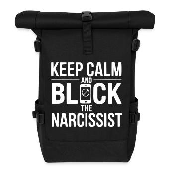 Keep Calm and Block The Narcissist - Roll Top Backpack - black - Front