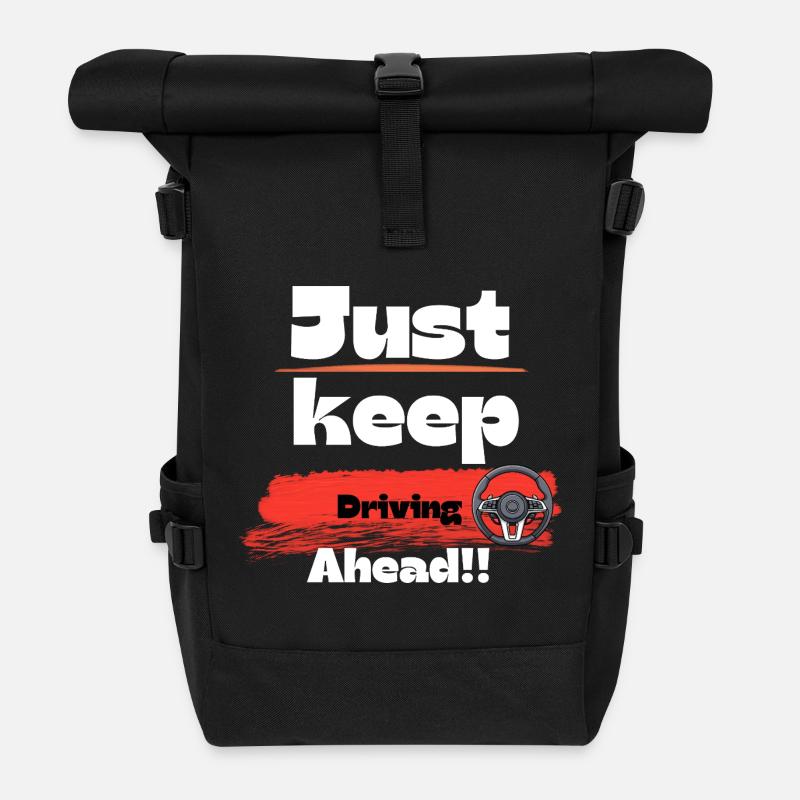 Just keep driving ahead t-shirt design. - Roll Top Backpack - black