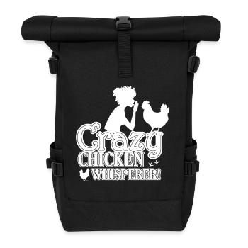 Crazy Chicken Whisperer - Roll Top Backpack - black - Front
