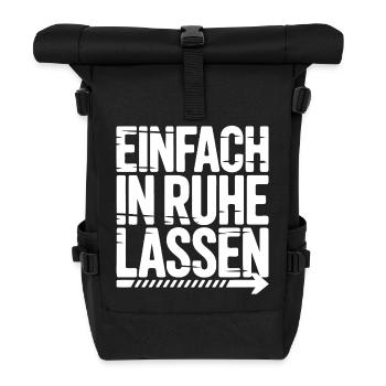 Einfach in Ruhe Lassen – Grobe Schrift - Rolltop Rucksack - Schwarz - Vorne