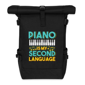 Piano Is My Second Language Musical Quote Design - Roll Top Backpack - black - Front