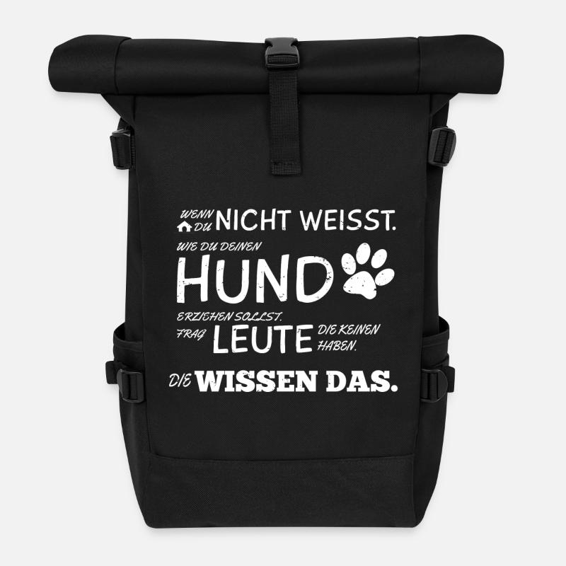 Hunde Tshirt Hundeerziehung Hundespruch Geschenk - Rolltop Rucksack - Schwarz