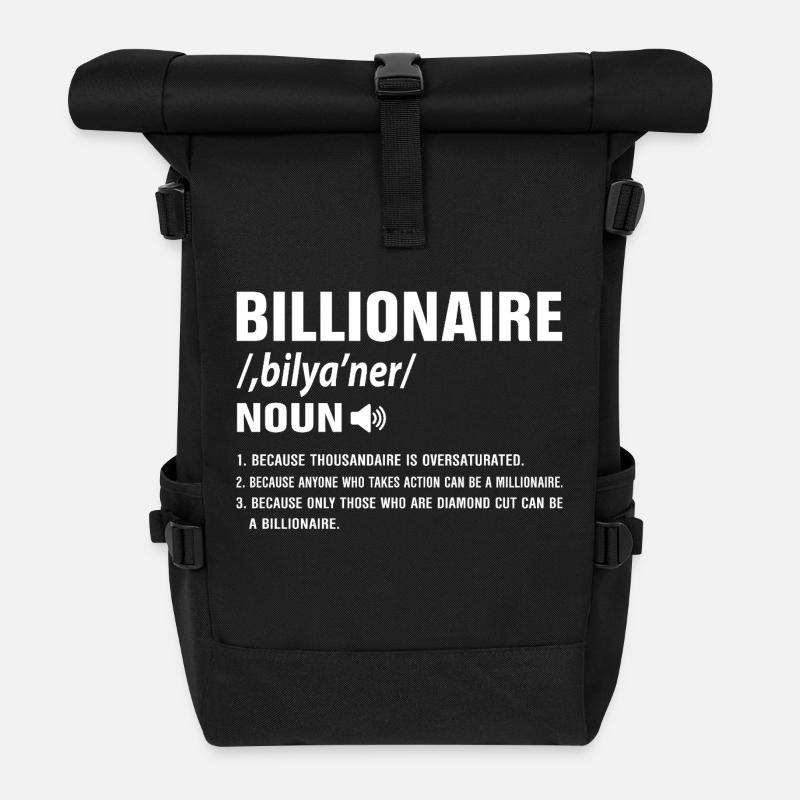 Billionaire Definition Motive for Success Types - Roll Top Backpack - black