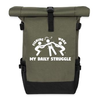 My Daily Struggle Is Fishing - Roll Top Backpack - olive/black - Front