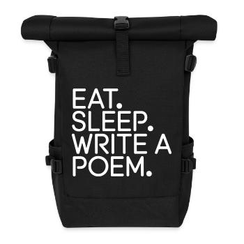 Eat Sleep Write a Poem - Roll Top Backpack - black - Front