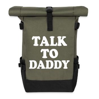 Talk to daddy - Roll Top Backpack - olive/black - Front