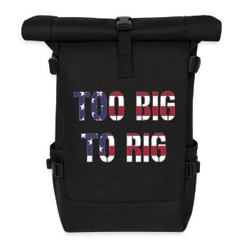 TOO BIG TO RIG 2024 - Rolltop Rucksack - Schwarz - Vorne