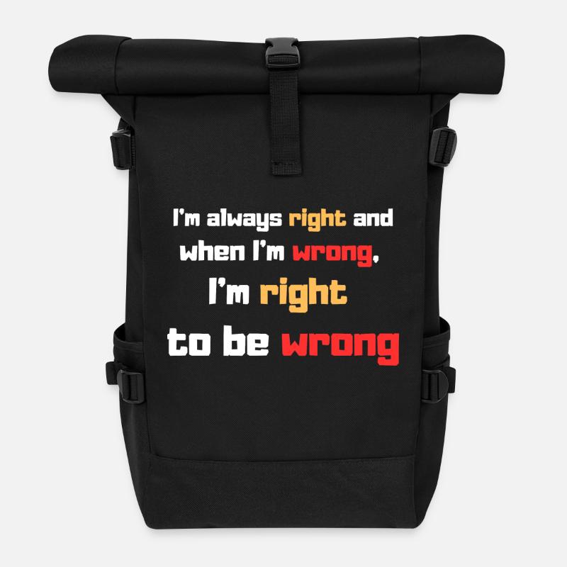 Ich habe immer Recht - Rolltop Rucksack - Schwarz